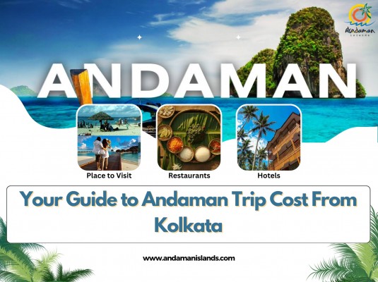 Cost of Visiting the Andaman Islands from Kolkata